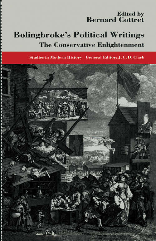 Book cover of Bolingbroke's Political Writings: The Conservative Enlightenment (1st ed. 1997) (Studies in Modern History)