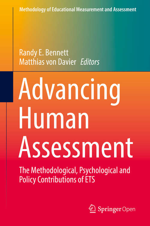 Book cover of Advancing Human Assessment: The Methodological, Psychological and Policy Contributions of ETS (Methodology of Educational Measurement and Assessment)