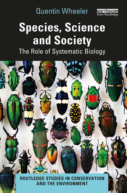 Book cover of Species, Science and Society: The Role of Systematic Biology (Routledge Studies in Conservation and the Environment)