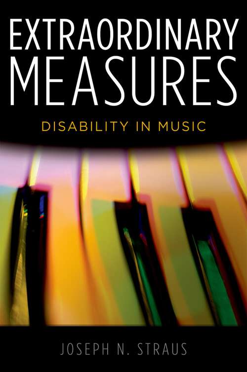 Book cover of Extraordinary Measures: Disability in Music