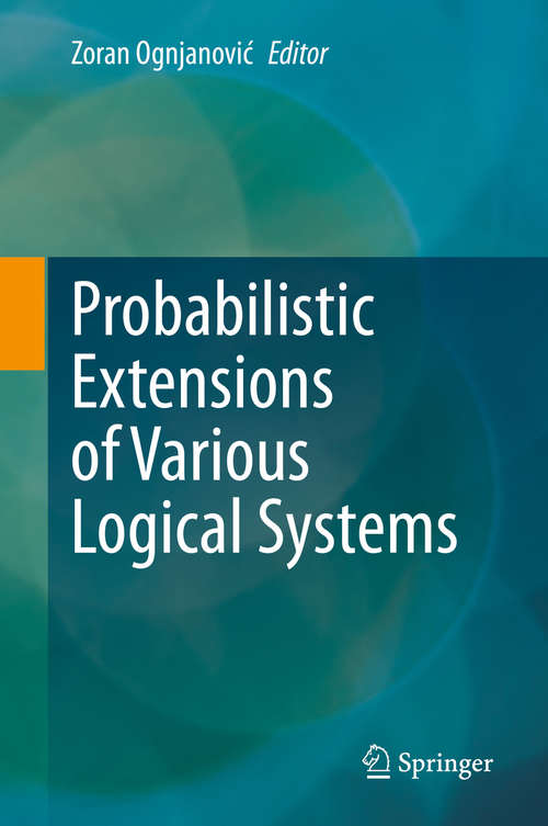 Book cover of Probabilistic Extensions of Various Logical Systems (1st ed. 2020)