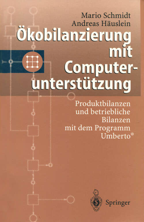 Book cover of Ökobilanzierung mit Computerunterstützung: Produktbilanzen und betriebliche Bilanzen mit dem Programm Umberto® (1997)