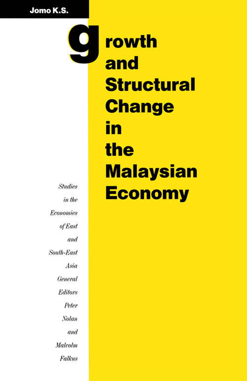Book cover of Growth and Structural Change in the Malaysian Economy (1st ed. 1990) (Studies in the Economies of East and South-East Asia)