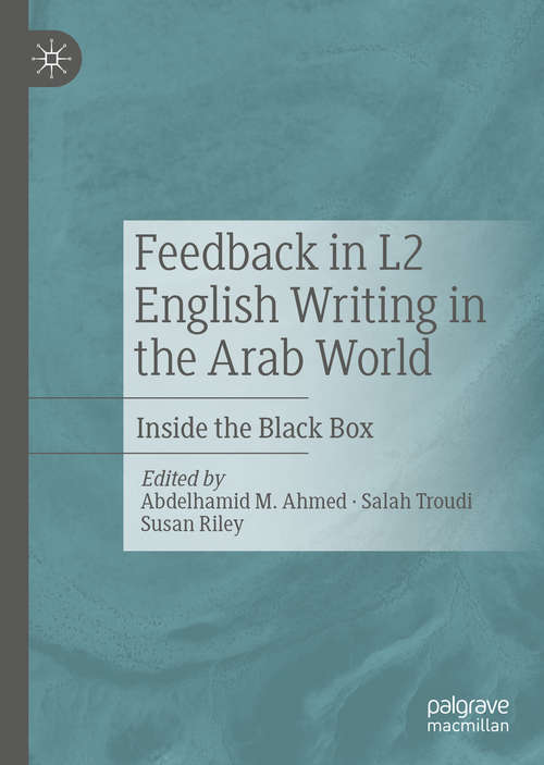 Book cover of Feedback in L2 English Writing in the Arab World: Inside the Black Box (1st ed. 2020)