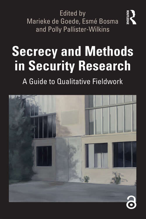 Book cover of Secrecy and Methods in Security Research: A Guide to Qualitative Fieldwork
