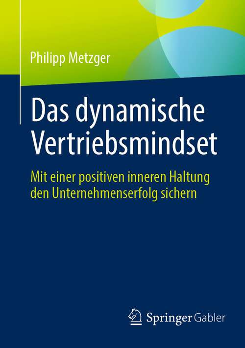 Book cover of Das dynamische Vertriebsmindset