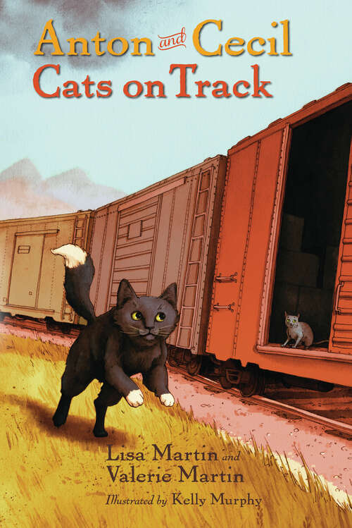 Book cover of Anton and Cecil, Book 2: Cats on Track (Anton and Cecil #2)