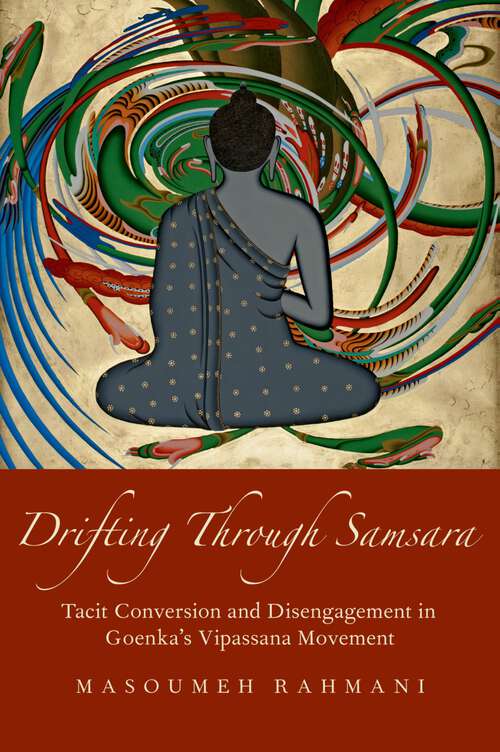 Book cover of Drifting through Samsara: Tacit Conversion and Disengagement in Goenka's Vipassana Movement (AAR Academy Series)