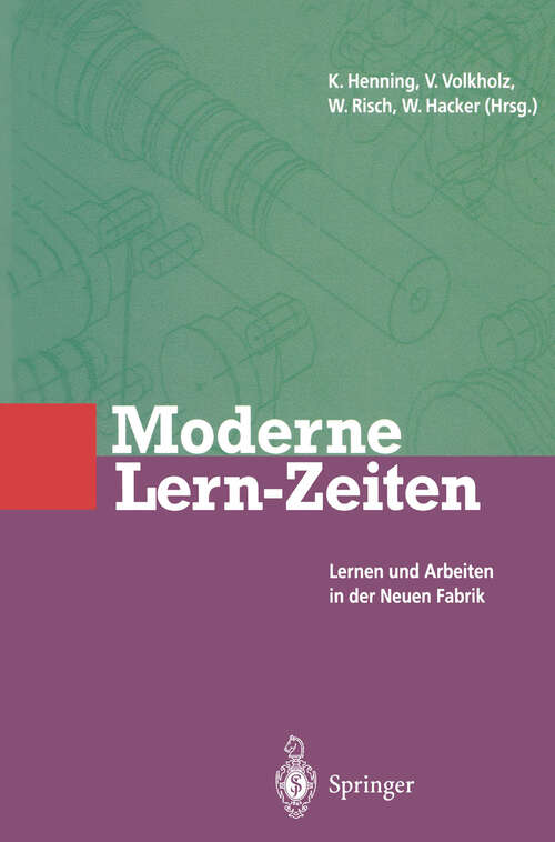 Book cover of Moderne Lern-Zeiten: Lernen und Arbeiten in der Neuen Fabrik (1995)