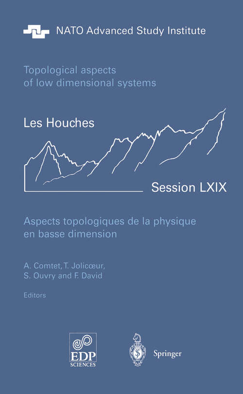 Book cover of Aspects topologiques de la physique en basse dimension. Topological aspects of low dimensional systems (1999) (Les Houches - Ecole d'Ete de Physique Theorique #69)