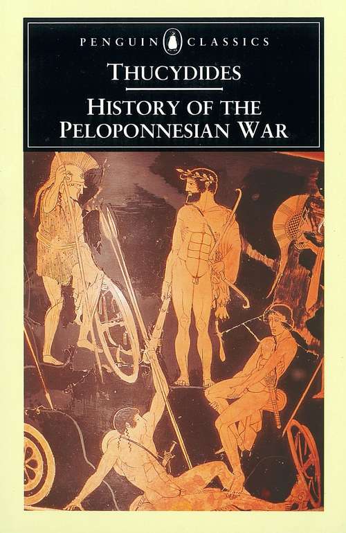 Book cover of History of the Peloponnesian War: Translated From The Greek Of Thucydides - Primary Source Edition