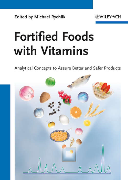 Book cover of Fortified Foods with Vitamins: Analytical Concepts to Assure Better and Safer Products