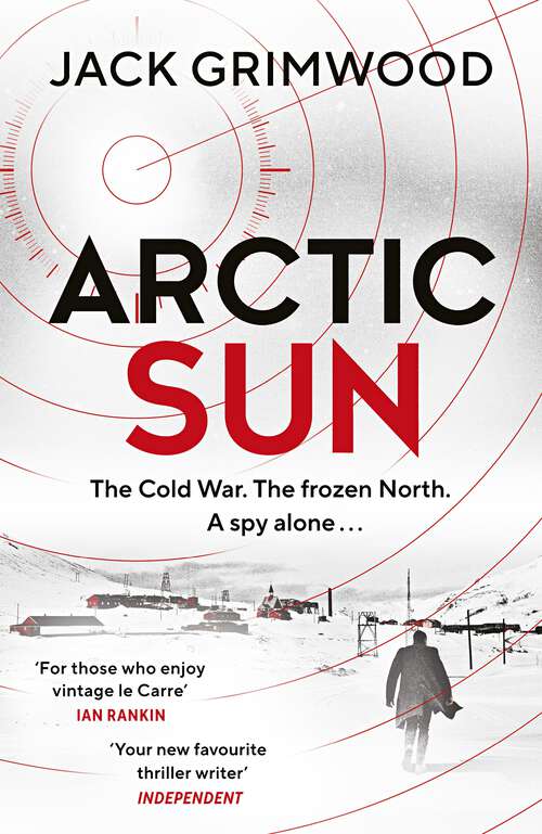 Book cover of Arctic Sun: The intense and atmospheric Cold War thriller from award-winning author of Moskva and Nightfall Berlin