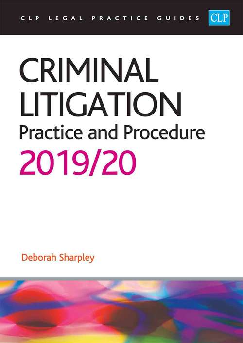 Book cover of Criminal Litigation: Practice and Procedure 2019/20