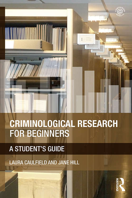 Book cover of Criminological Research for Beginners: A Student's Guide