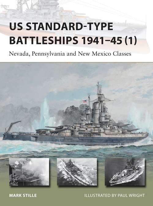 Book cover of US Standard-type Battleships 1941–45: Nevada, Pennsylvania and New Mexico Classes (New Vanguard)