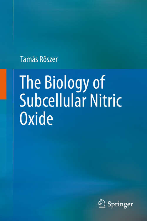 Book cover of The Biology of Subcellular Nitric Oxide (2012)