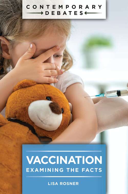 Book cover of Vaccination: Examining the Facts (Contemporary Debates)