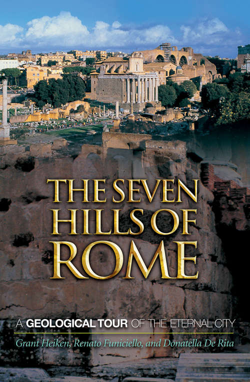 Book cover of The Seven Hills of Rome: A Geological Tour of the Eternal City