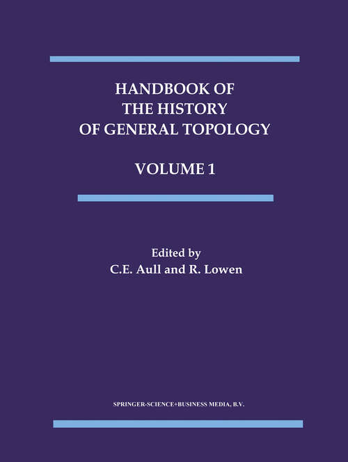 Book cover of Handbook of the History of General Topology (1997) (History of Topology #1)