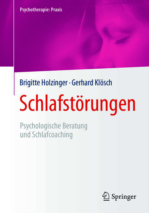 Book cover of Schlafstörungen: Psychologische Beratung und Schlafcoaching (1. Aufl. 2018) (Psychotherapie: Praxis)