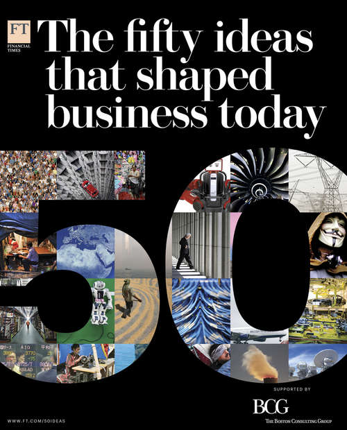 Book cover of The 50 Ideas that Shaped Business Today