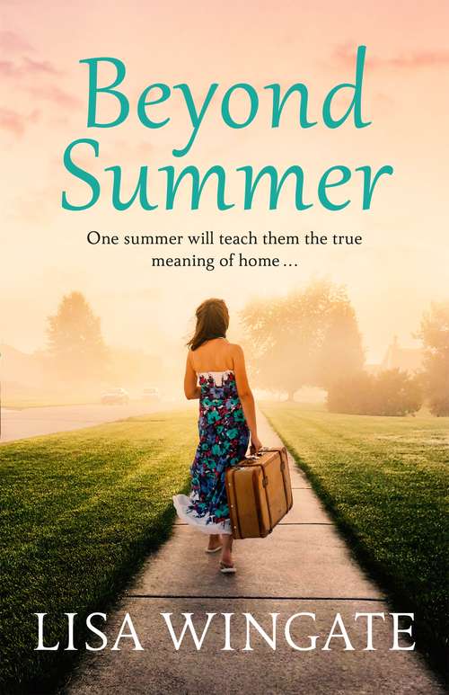 Book cover of Beyond Summer: A touching and heartwarming summer read from the bestselling author of Before We Were Yours (The Blue Sky Hill Series)