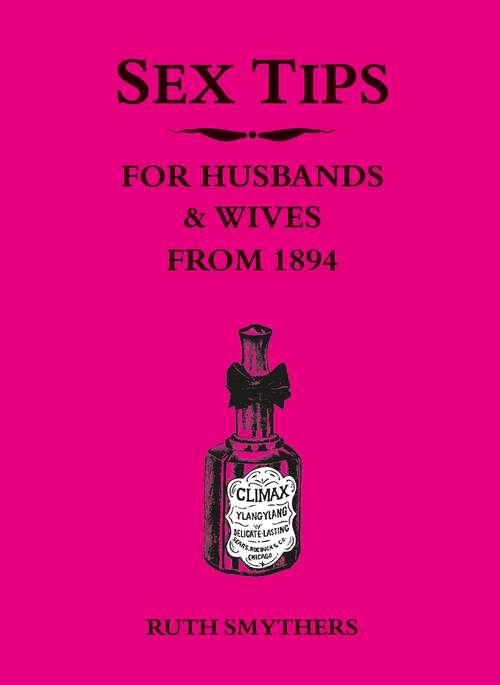 Book cover of Sex Tips for Husbands and Wives from 1894