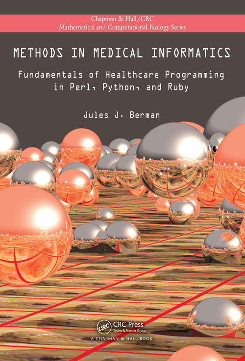 Book cover of Methods in Medical Informatics: Fundamentals of Healthcare Programming in Perl, Python, and Ruby