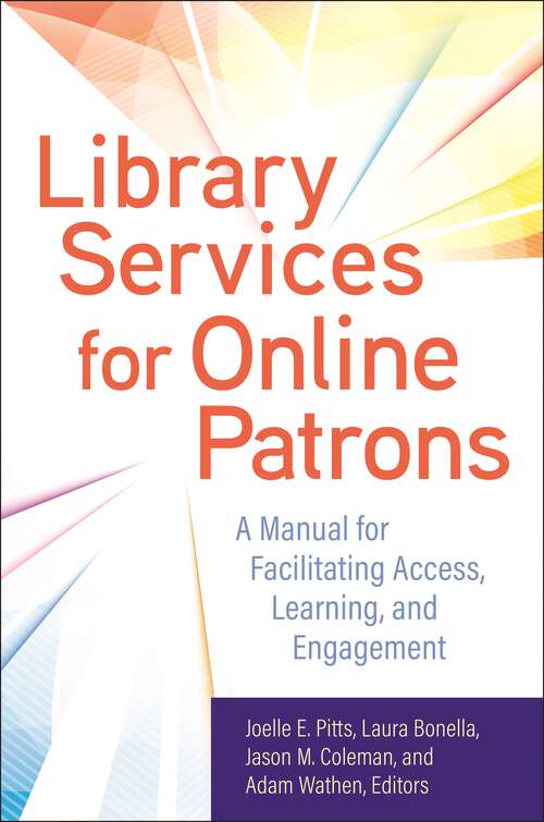 Book cover of Library Services for Online Patrons: A Manual for Facilitating Access, Learning, and Engagement