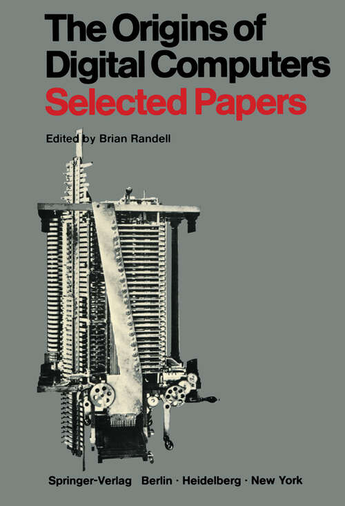 Book cover of The Origins of Digital Computers: Selected Papers (1973)
