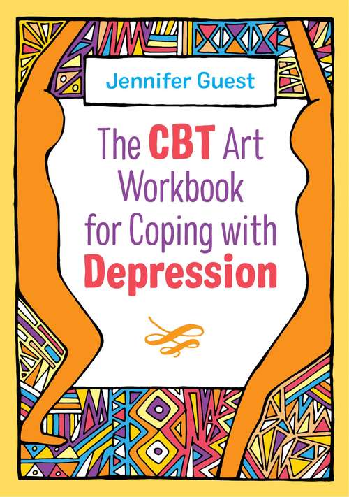 Book cover of The CBT Art Workbook for Coping with Depression (CBT Art Workbooks for Mental and Emotional Wellbeing)
