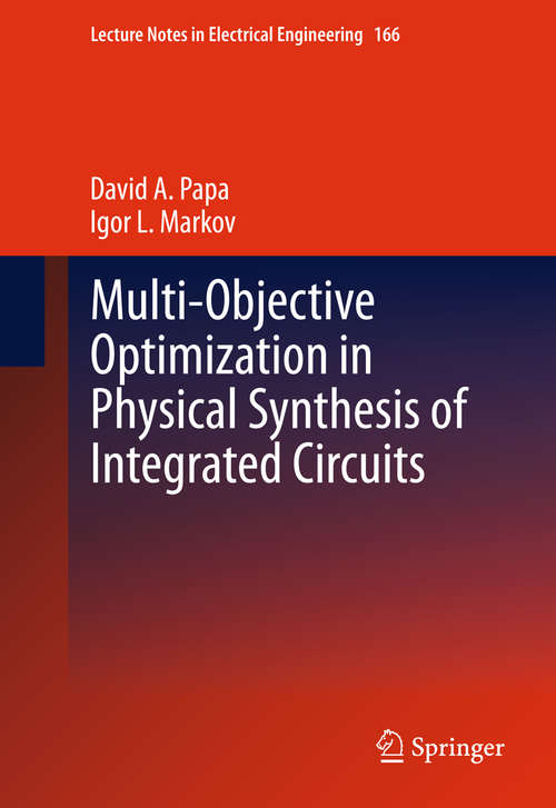 Book cover of Multi-Objective Optimization in Physical Synthesis of Integrated Circuits (2012) (Lecture Notes in Electrical Engineering #166)