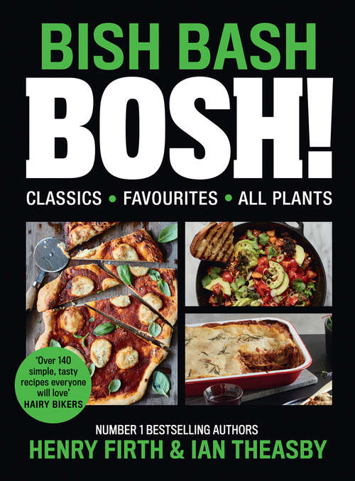 Book cover of BISH BASH BOSH!: Your Favorites * All Plants (ePub edition) (Bosh Ser.)