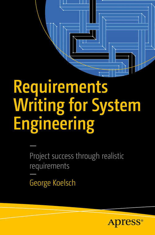 Book cover of Requirements Writing for System Engineering (1st ed.)