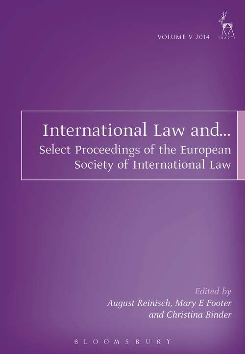 Book cover of International Law and...: Select Proceedings of the European Society of International Law, Vol 5, 2014 (Select Proceedings of the European Society of International Law)