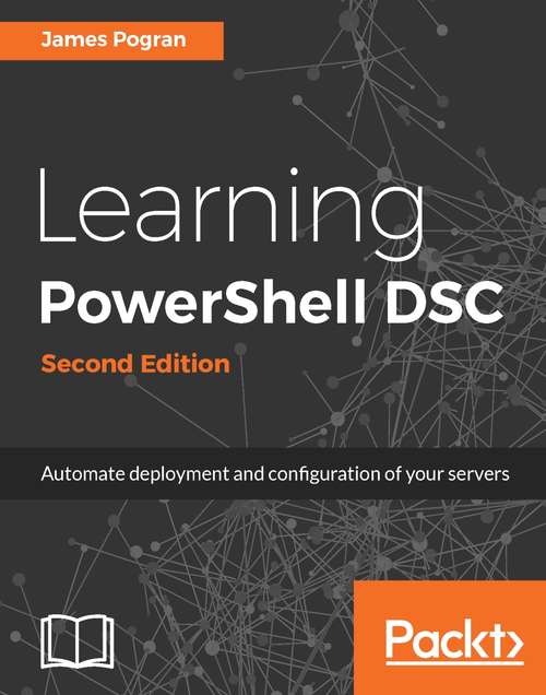 Book cover of Learning PowerShell DSC - Second Edition