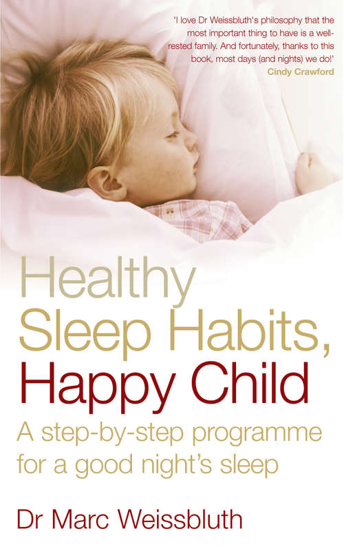Book cover of Healthy Sleep Habits, Happy Child: A step-by-step programme for a good night's sleep
