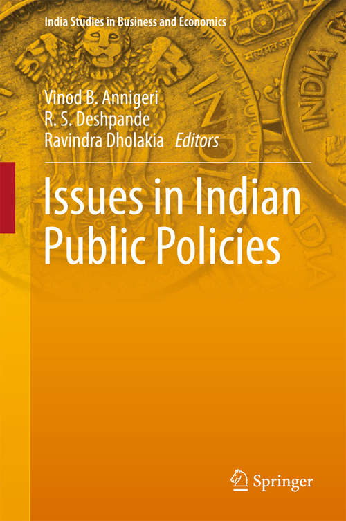 Book cover of Issues in Indian Public Policies (India Studies in Business and Economics)