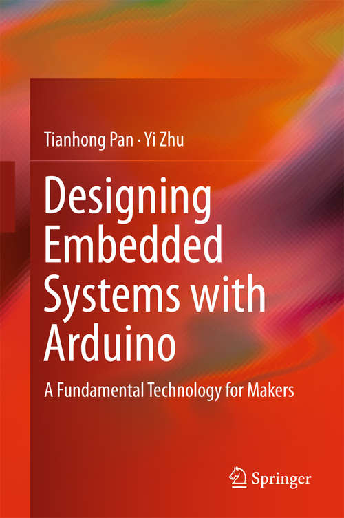 Book cover of Designing Embedded Systems with Arduino: A Fundamental Technology for Makers (1st ed. 2018)