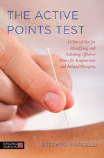 Book cover of The Active Points Test: A Clinical Test for Identifying and Selecting Effective Points for Acupuncture and Related Therapies