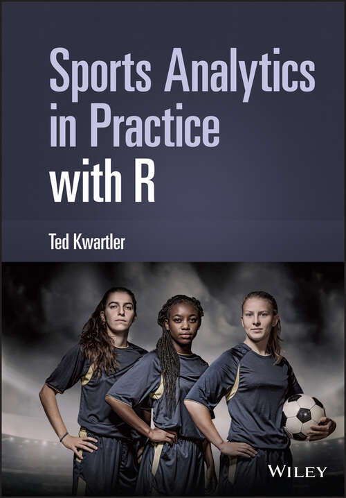 Book cover of Sports Analytics in Practice with R