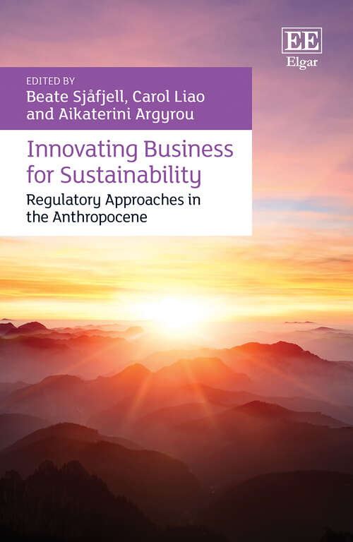 Book cover of Innovating Business for Sustainability: Regulatory Approaches in the Anthropocene