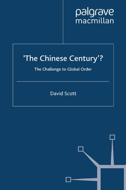 Book cover of 'The Chinese Century'?: The Challenge to Global Order (2008) (Global Issues)