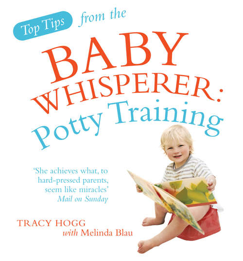 Book cover of Top Tips from the Baby Whisperer: Potty Training