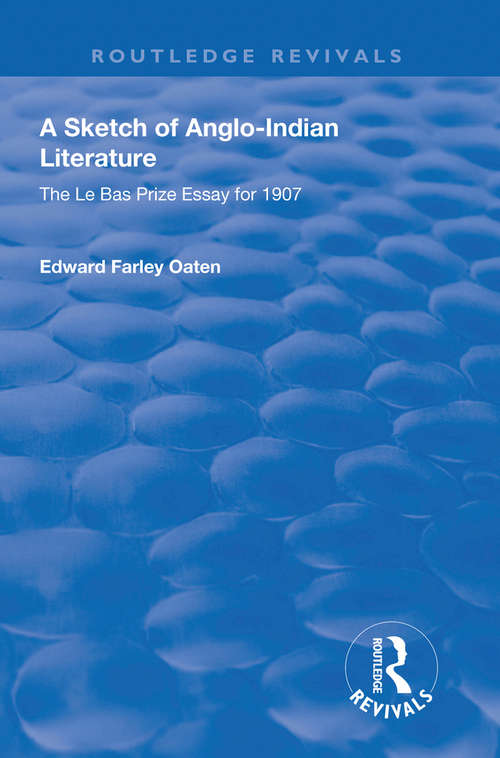 Book cover of A Sketch of Anglo-Indian Literature: The Le Bas Prize Essay for 1907 (Routledge Revivals)