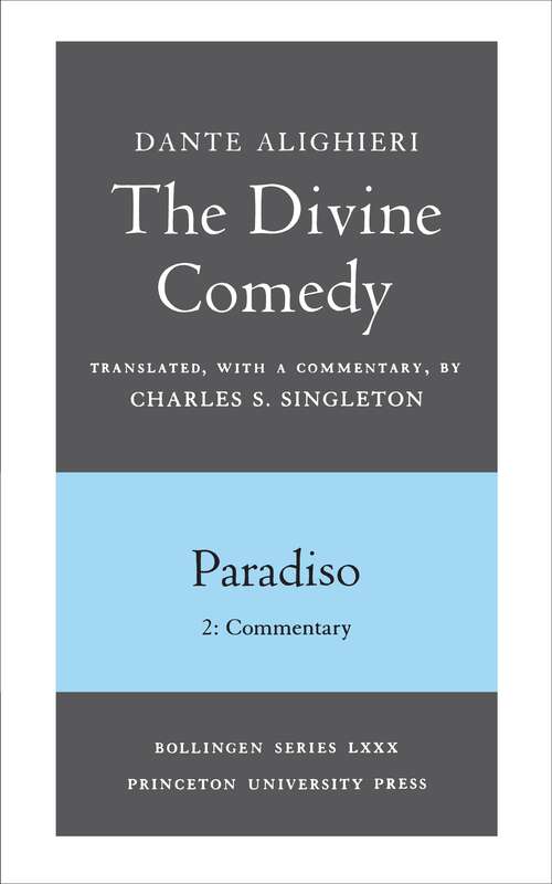 Book cover of The Divine Comedy, III. Paradiso, Vol. III. Part 2: Commentary (The Divine Comedy #6)