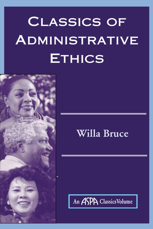 Book cover of Classics Of Administrative Ethics (Aspa Classics Volume Ser.)