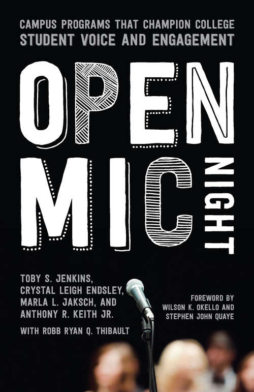 Book cover of Open Mic Night: Campus Programs That Champion College Student Voice and Engagement