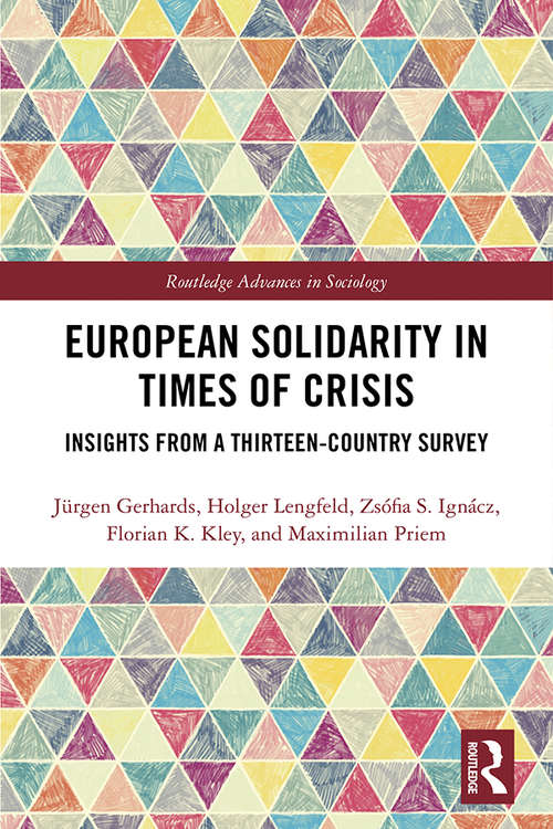 Book cover of European Solidarity in Times of Crisis: Insights from a Thirteen-Country Survey (Routledge Advances in Sociology)